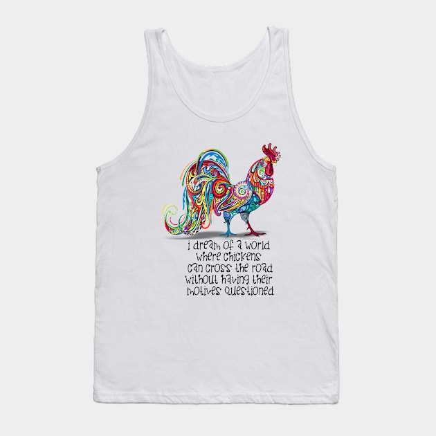 Why Did the Chicken Cross the Road? Tank Top by Puff Sumo